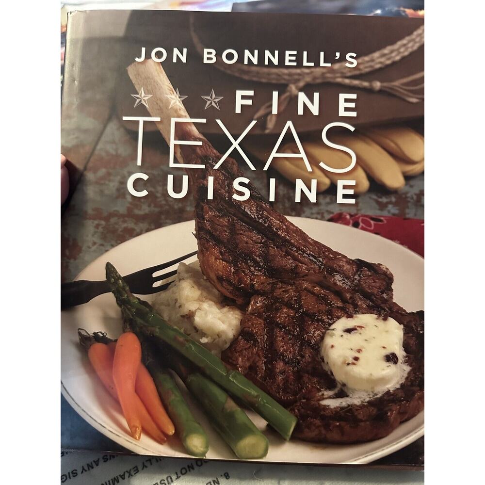 Jon Bonnell's Fine Texas Cuisine -‎ 9781423605232, hardcover, Jon Bonnell
